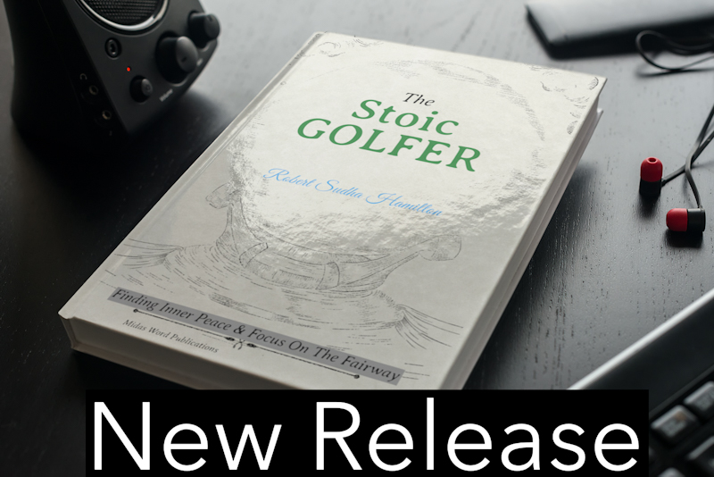 Stoicism still speaking truth today The Stoic Golfer by Robert Sudha Hamilton