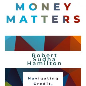 Money Matters: Navigating Credit, Debt & Financial Freedom MOBI format