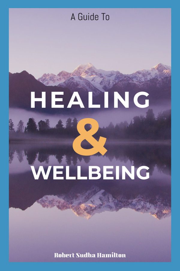 Guide to Healing & Wellbeing Robert Sudha Hamilton